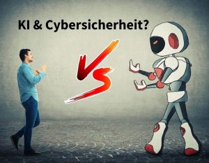 Künstliche Intelligenz und maschinelles Lernen die Cybersicherheit